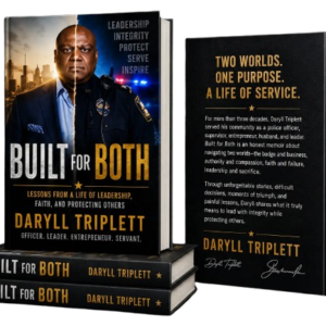 Built for Both: Lessons from a Life of Leadership, Faith, and Protecting Others